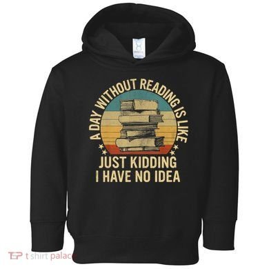 Funny Book Reading Gift For Nerd Librarian Book Readers Book Lovers Toddler Hoodie