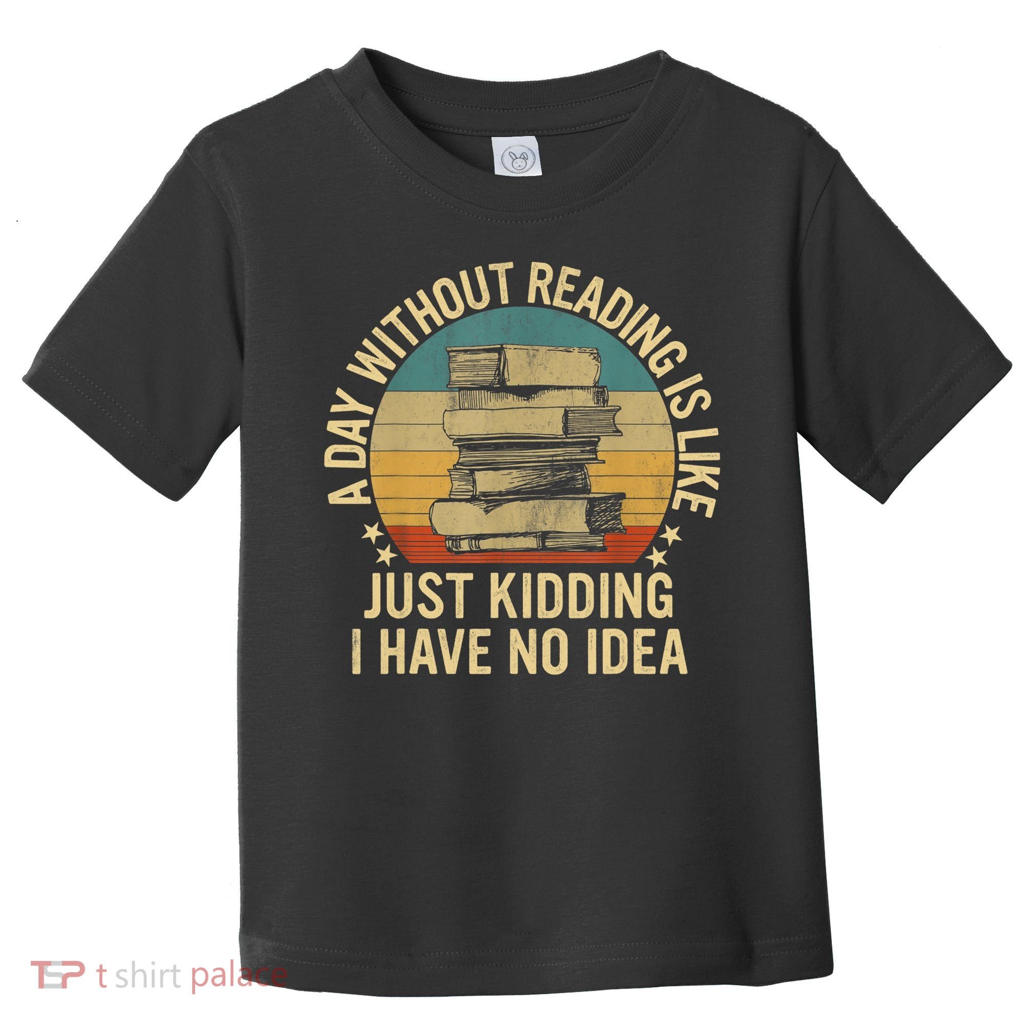 Funny Book Reading Gift For Nerd Librarian Book Readers Book Lovers Toddler T-Shirt