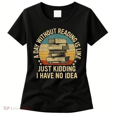 Funny Book Reading Gift For Nerd Librarian Book Readers Book Lovers Women's T-Shirt
