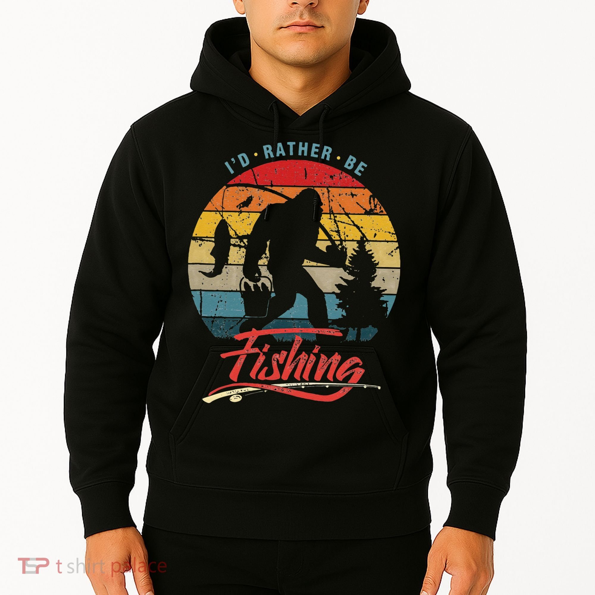 Funny Bigfoot Sasquatch Id Rather Be Fishing Hoodie