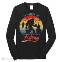 Funny Bigfoot Sasquatch Id Rather Be Fishing Long Sleeve Shirt thumb 0