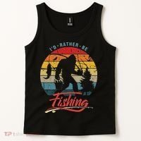 Funny Bigfoot Sasquatch Id Rather Be Fishing Tank Top thumb 2