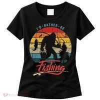 Funny Bigfoot Sasquatch Id Rather Be Fishing Women's T-Shirt thumb 0
