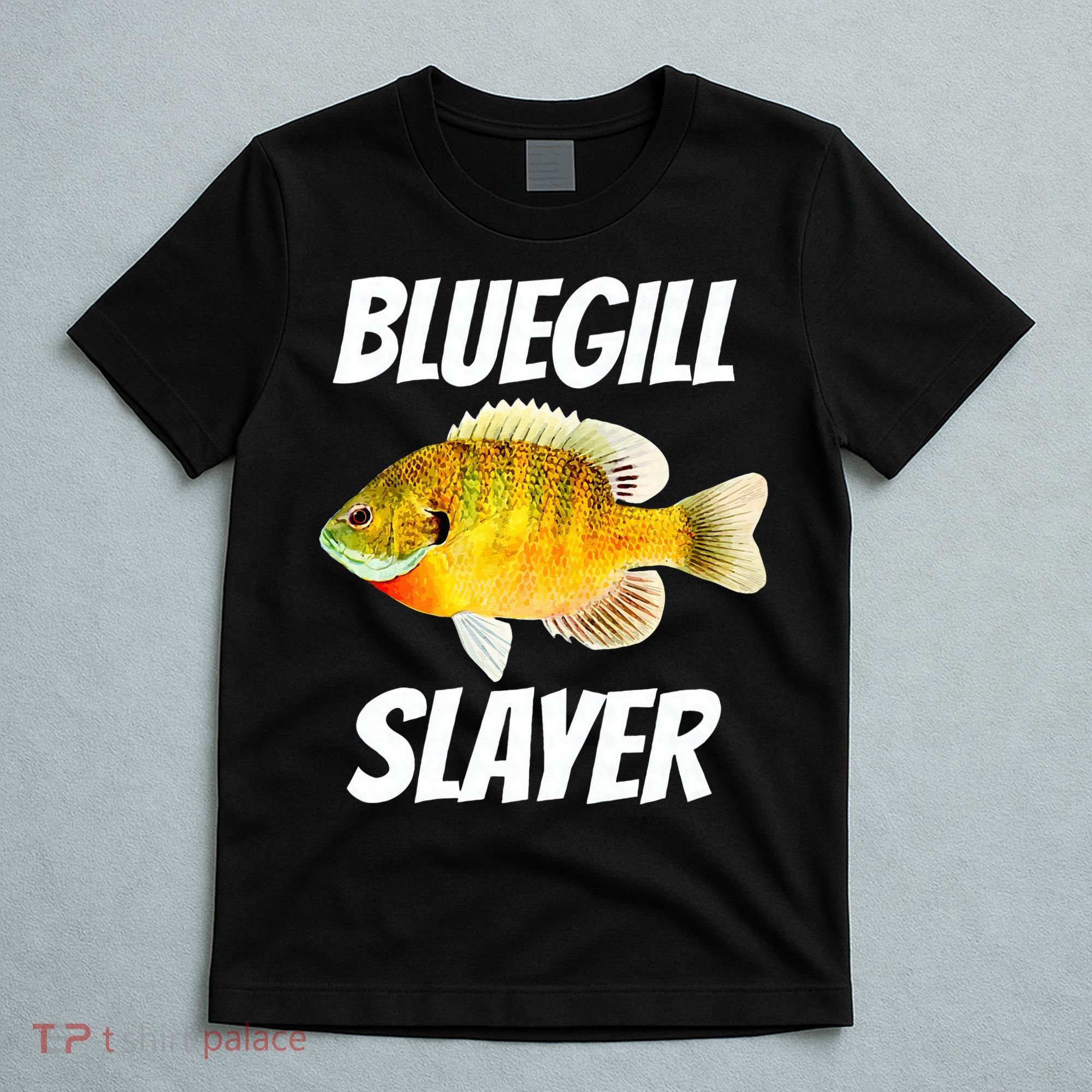 Funny Bluegill Slayer Fishing T-Shirt