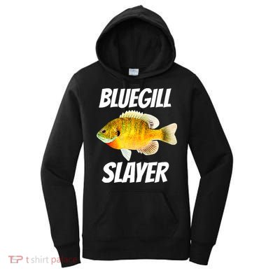 Funny Bluegill Slayer Fishing Women's Hoodie