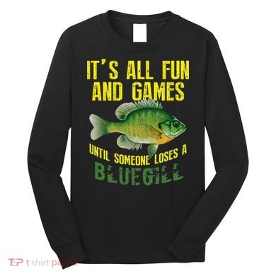 Funny Bluegill Sunfish Fishing Graphic Freshwater Fish Gift Long Sleeve Shirt