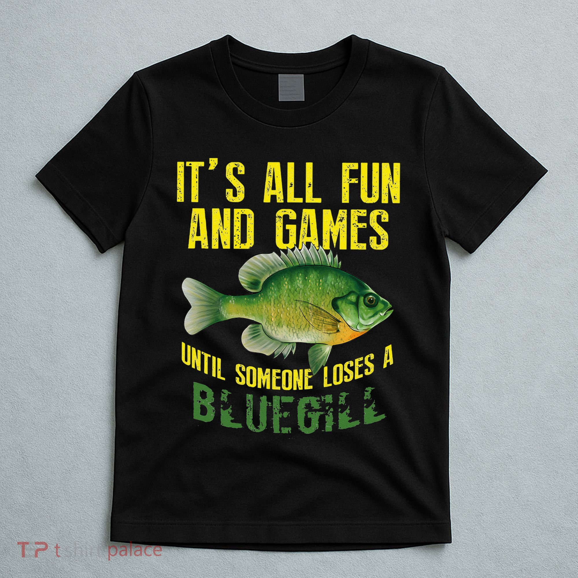 Funny Bluegill Sunfish Fishing Graphic Freshwater Fish Gift T-Shirt