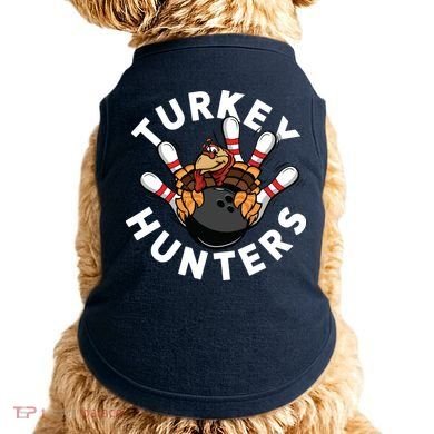 Funny Bowling Shirts For Turkey Hunters Doggie Tank