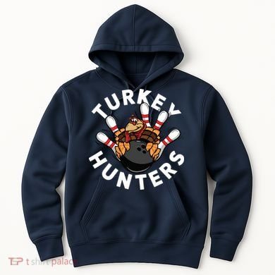 Funny Bowling Shirts For Turkey Hunters Hoodie