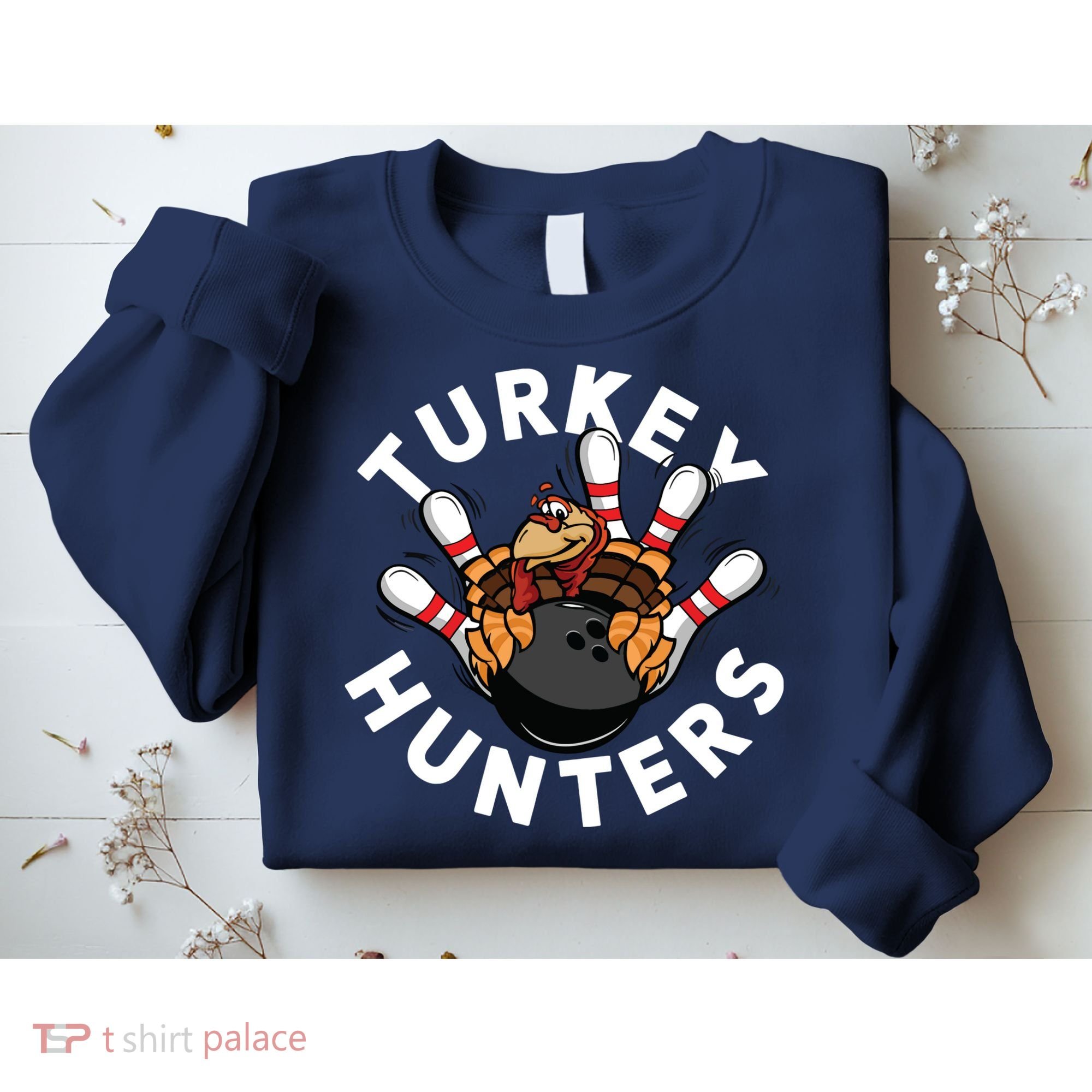 Funny Bowling Shirts For Turkey Hunters Sweatshirt