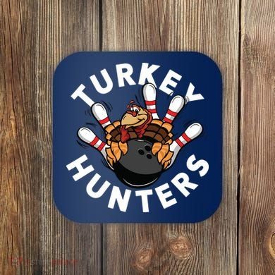Funny Bowling Shirts For Turkey Hunters Coaster
