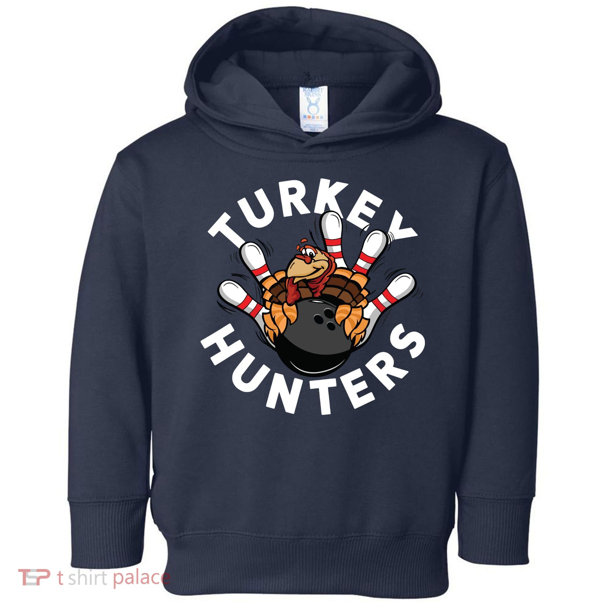 Funny Bowling Shirts For Turkey Hunters Toddler Hoodie