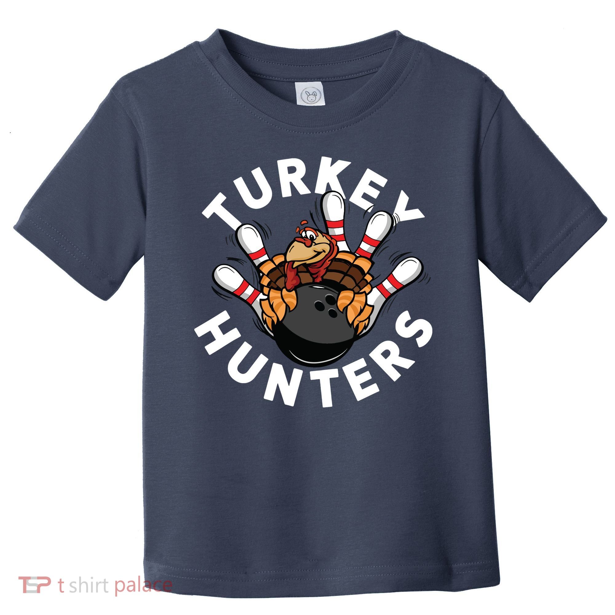 Funny Bowling Shirts For Turkey Hunters Toddler T-Shirt
