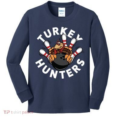 Funny Bowling Shirts For Turkey Hunters Kids Long Sleeve Shirt