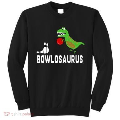Funny Bowling S Dinosaur Bowler Dino Gift Idea Sweatshirt