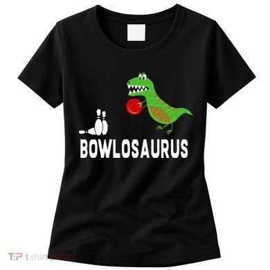 Funny Bowling S Dinosaur Bowler Dino Gift Idea Women's T-Shirt