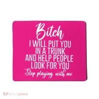 Funny Bitch Shirt Offensive Funny Shirt Funny Saying Mousepad thumb 0
