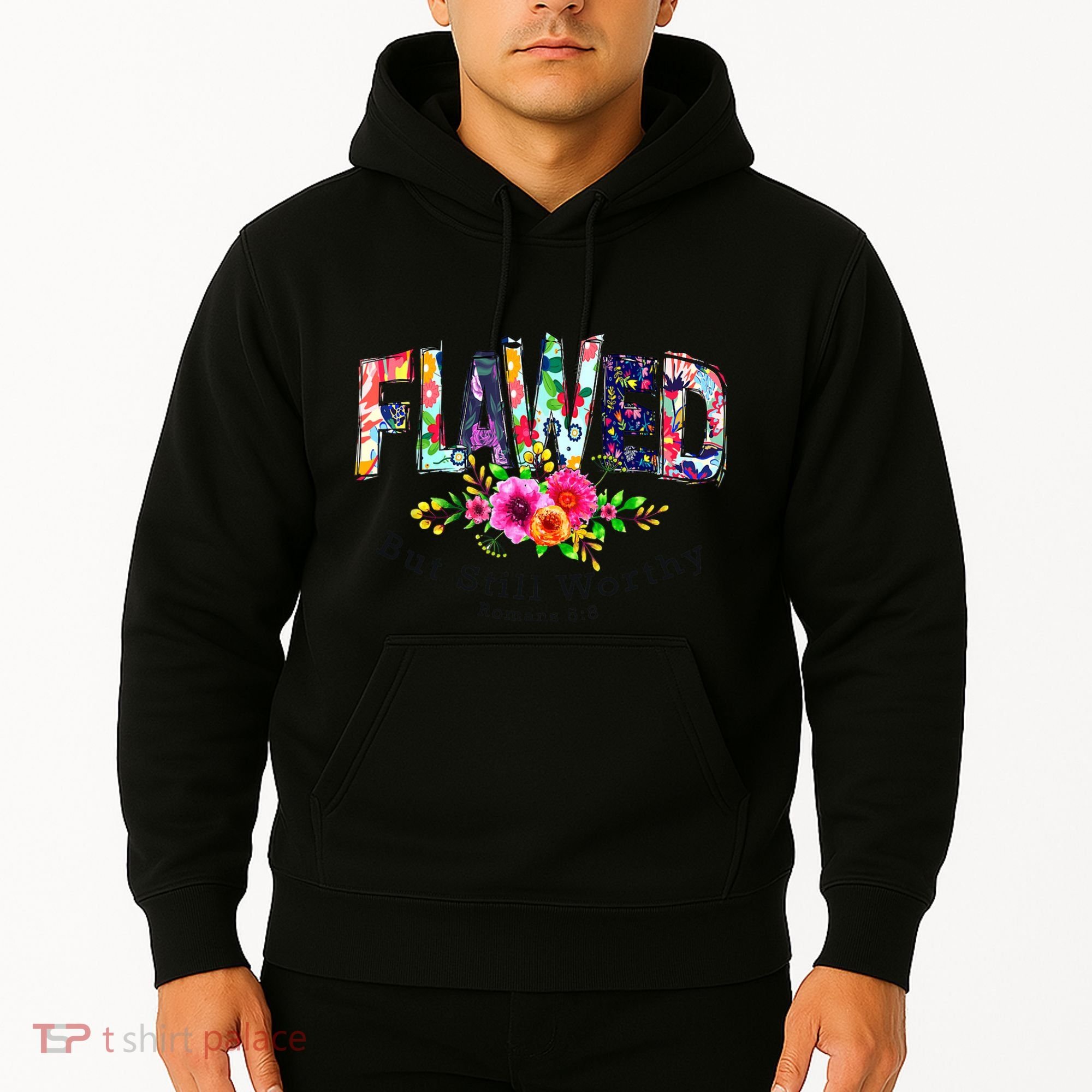 Flawed But Still Worthy Redeemed And Forgiven Christian Hoodie