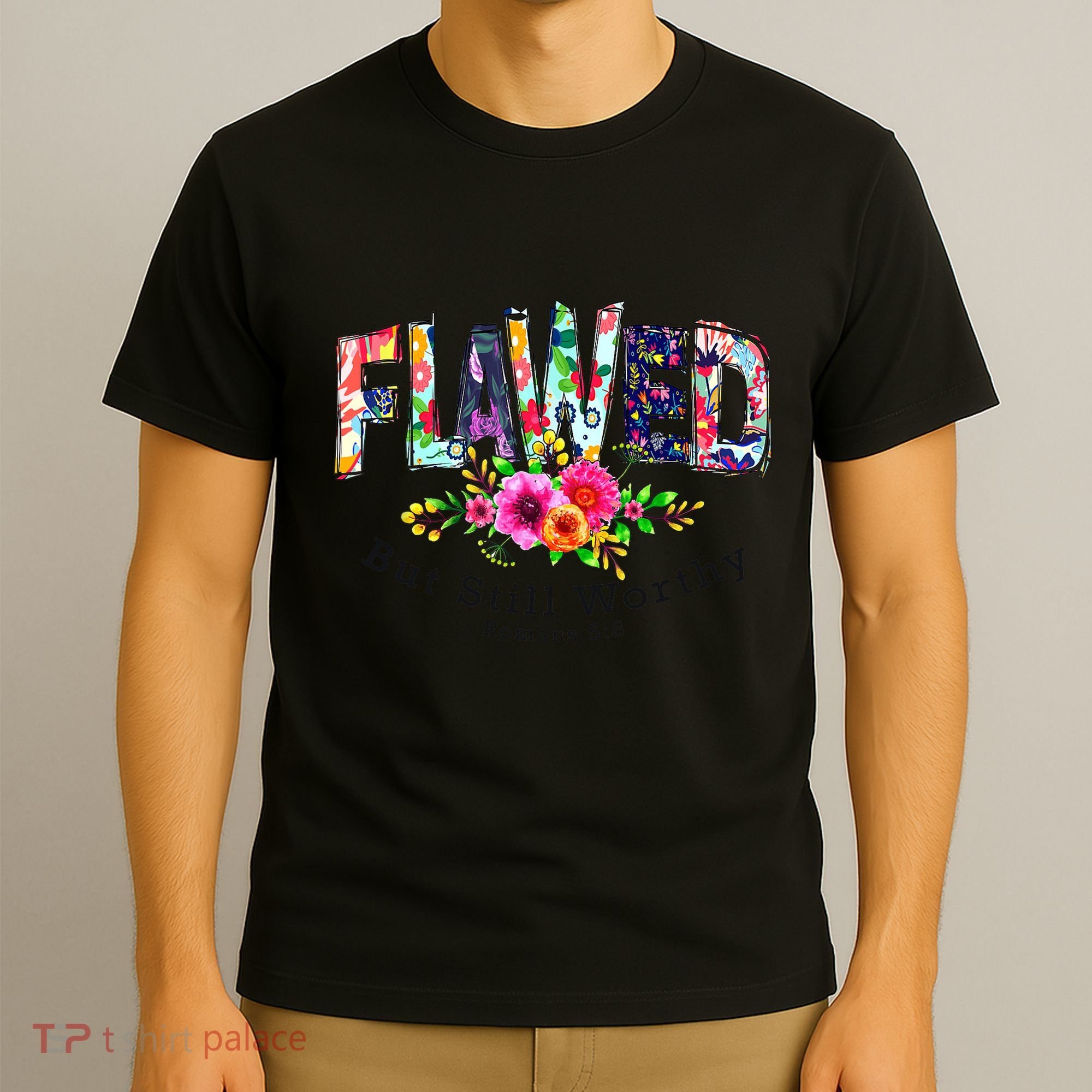 Flawed But Still Worthy Redeemed And Forgiven Christian T-Shirt