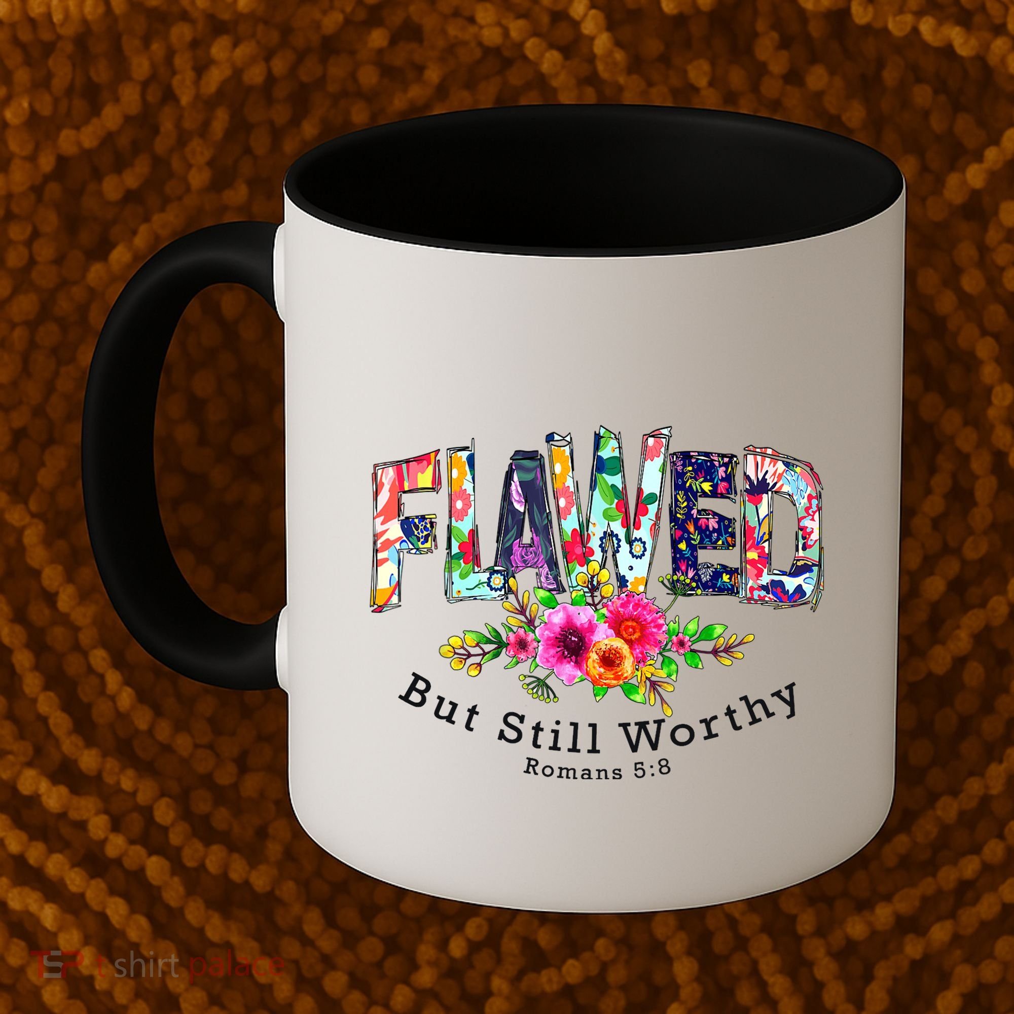 Flawed But Still Worthy Redeemed And Forgiven Christian Coffee Mug