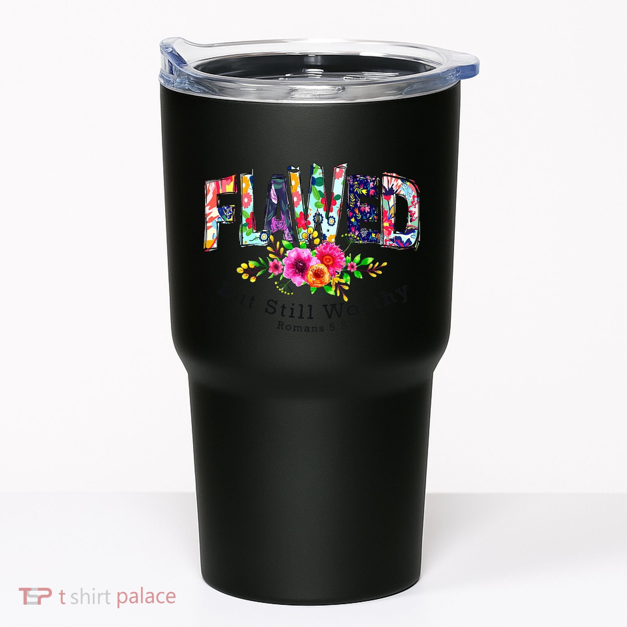 Flawed But Still Worthy Redeemed And Forgiven Christian Tumbler