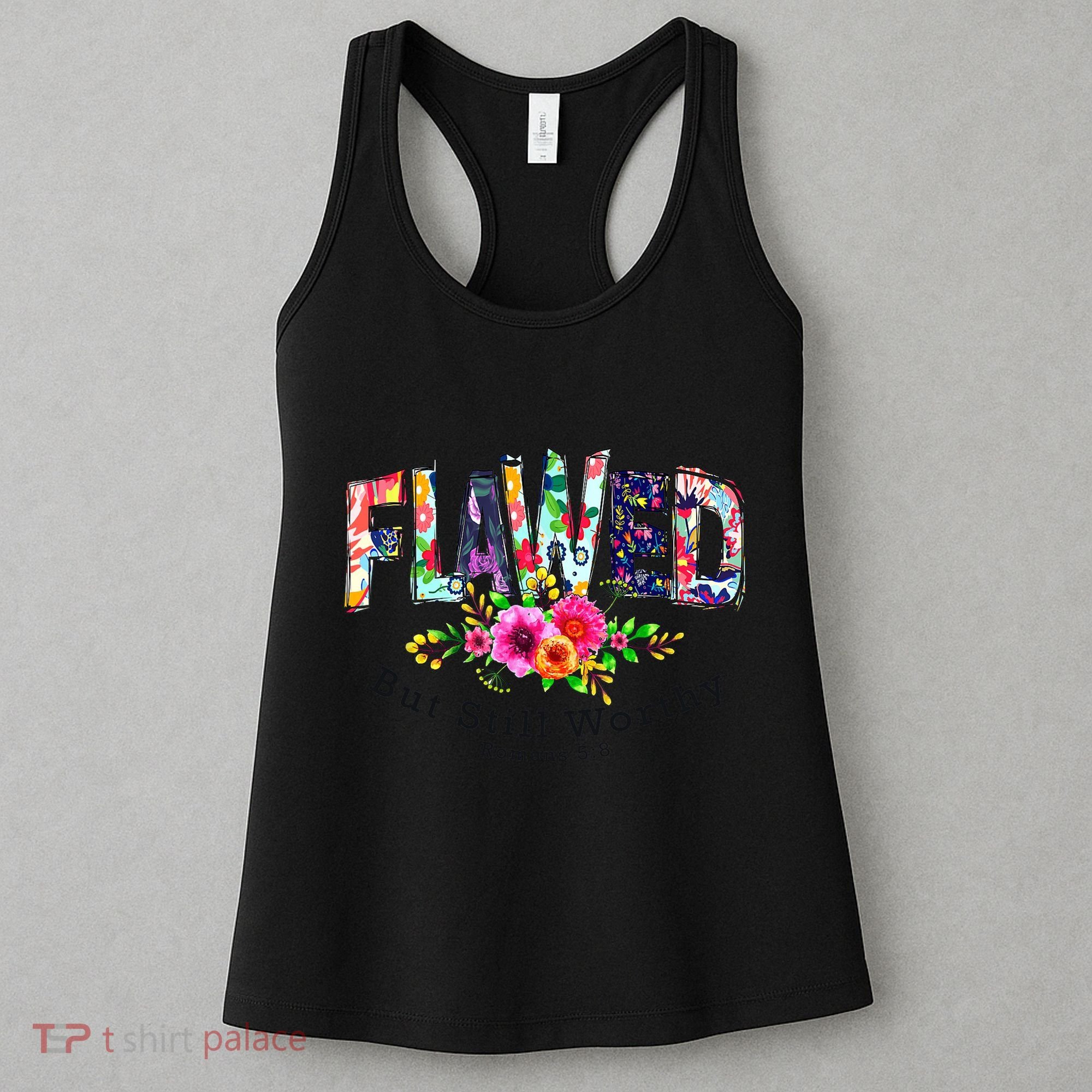 Flawed But Still Worthy Redeemed And Forgiven Christian Women's Tank Top