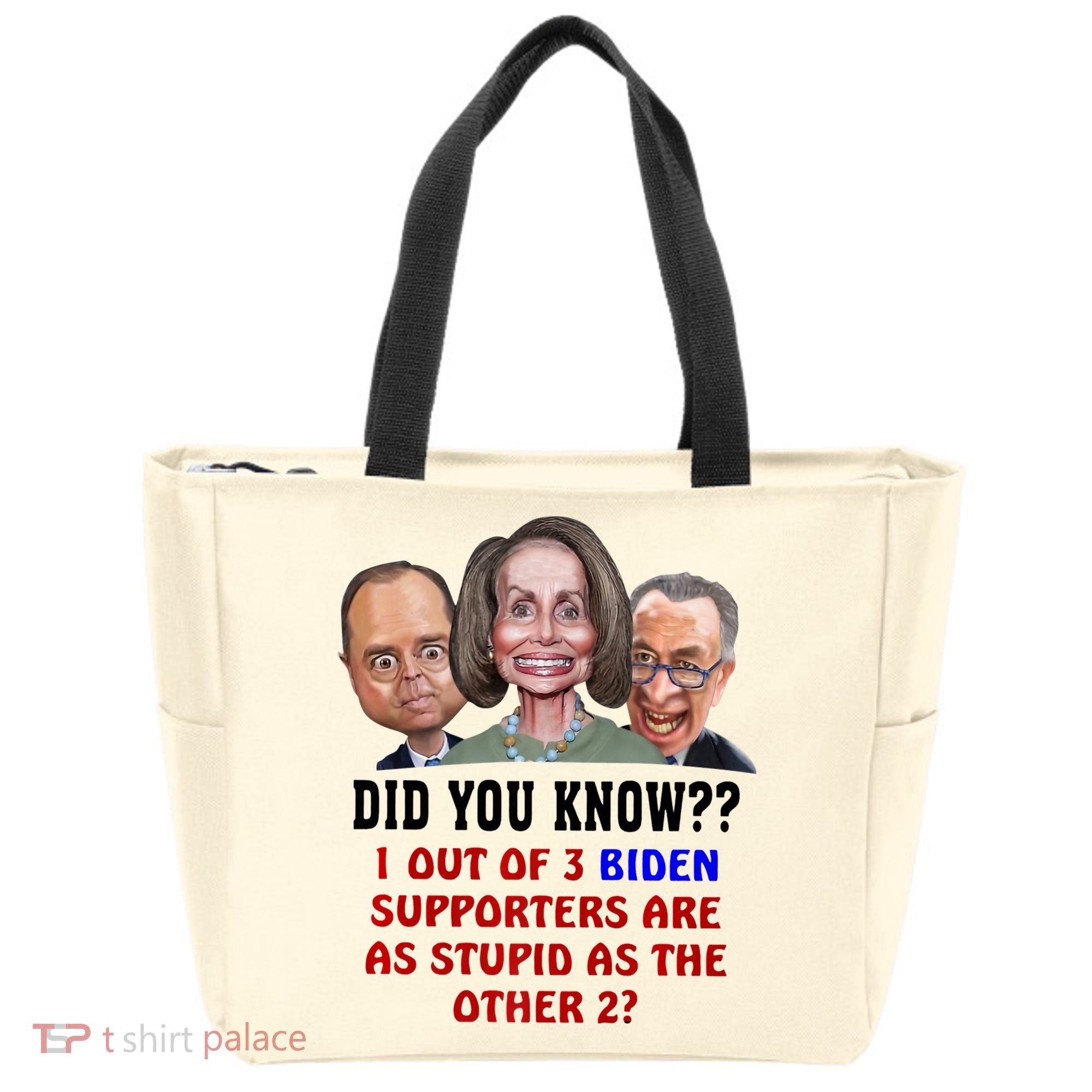Funny Biden Supporters Are Stupid Anti Biden Democrats Gift Tote Bag