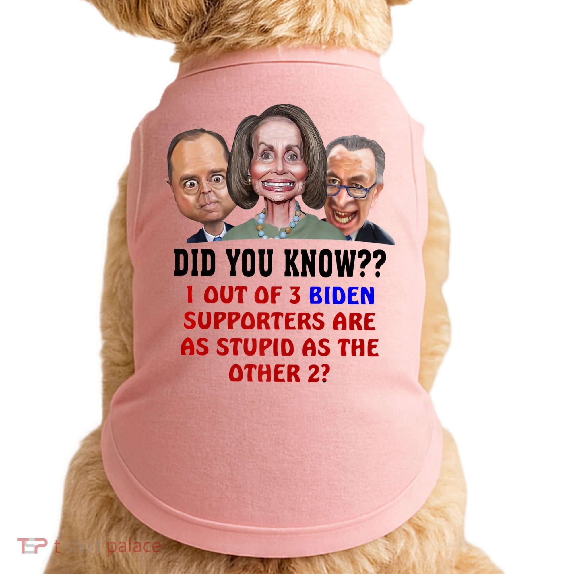 Funny Biden Supporters Are Stupid Anti Biden Democrats Gift Doggie Tank