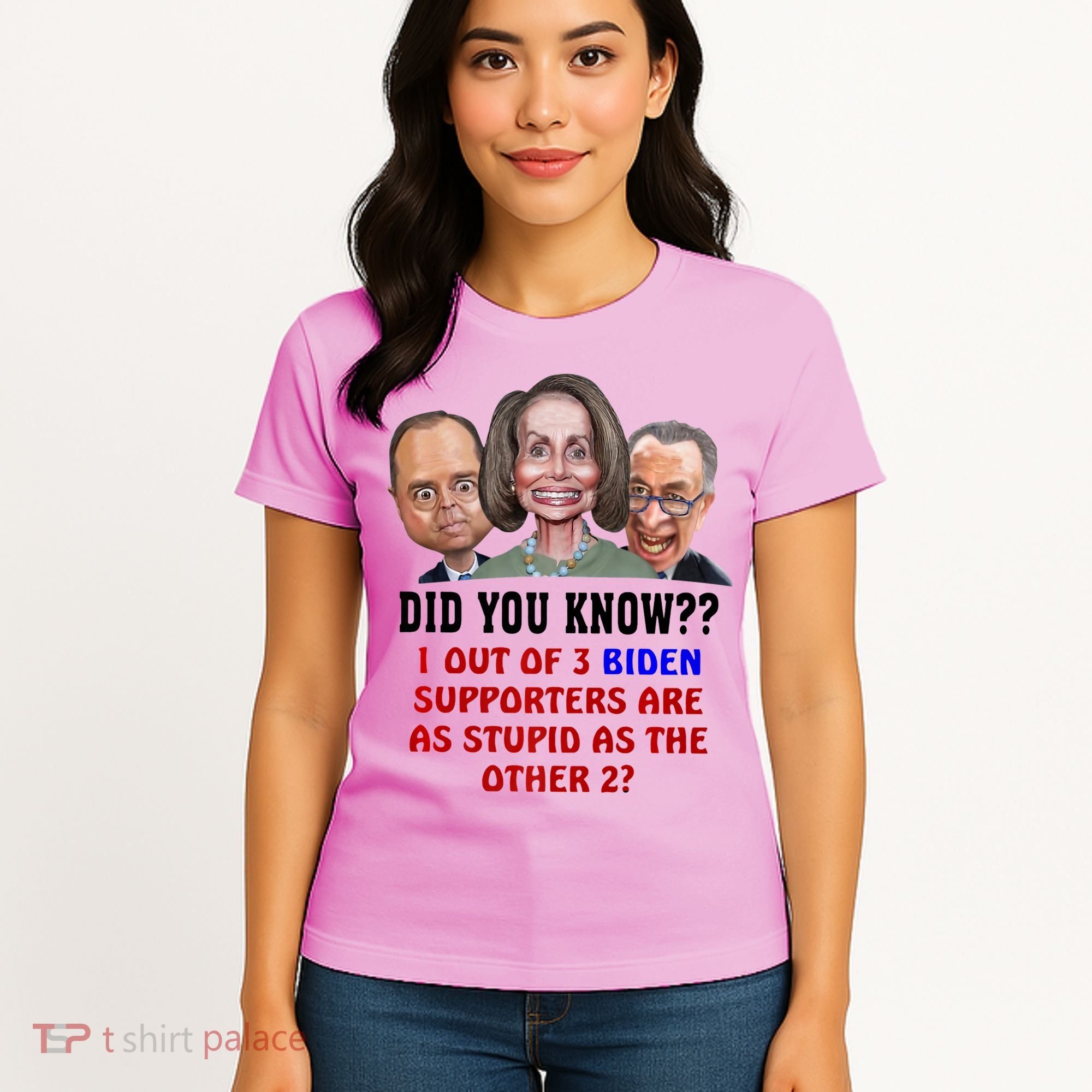 Funny Biden Supporters Are Stupid Anti Biden Democrats Gift Women's T-Shirt