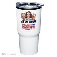 Funny Biden Supporters Are Stupid Anti Biden Democrats Gift Tumbler thumb 0