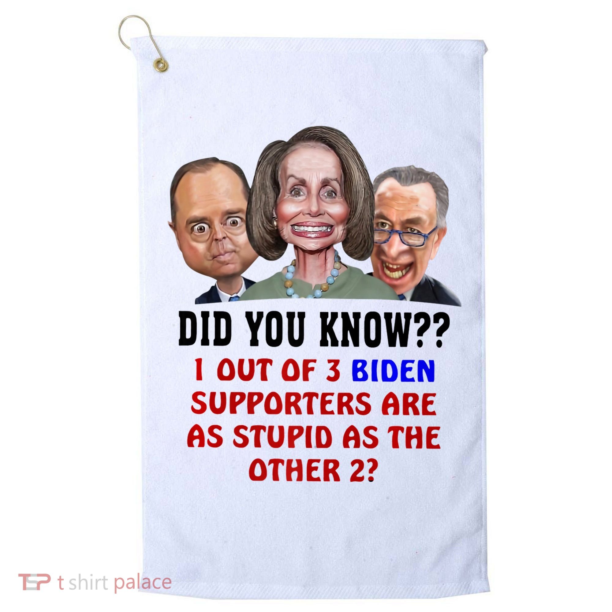 Funny Biden Supporters Are Stupid Anti Biden Democrats Gift Golf Towel