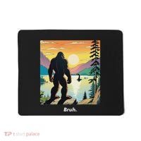 Funny Bigfoot Sasquatch Loch Ness Monster Bruh Mousepad thumb 0