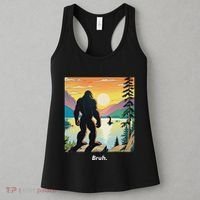 Funny Bigfoot Sasquatch Loch Ness Monster Bruh Women's Tank Top thumb 3