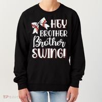 Funny Baseball Sister Hey Brother Brother Swing Baseball Women's Sweatshirt thumb 0