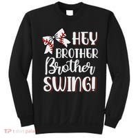 Funny Baseball Sister Hey Brother Brother Swing Baseball Sweatshirt thumb 0