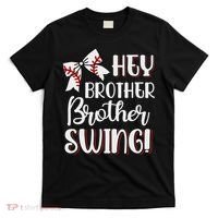 Funny Baseball Sister Hey Brother Brother Swing Baseball T-Shirt thumb 0