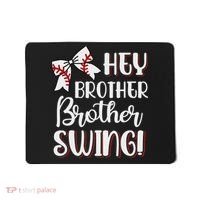 Funny Baseball Sister Hey Brother Brother Swing Baseball Mousepad thumb 0