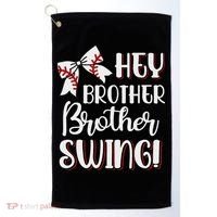 Funny Baseball Sister Hey Brother Brother Swing Baseball Golf Towel thumb 0