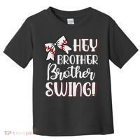 Funny Baseball Sister Hey Brother Brother Swing Baseball Toddler T-Shirt thumb 0