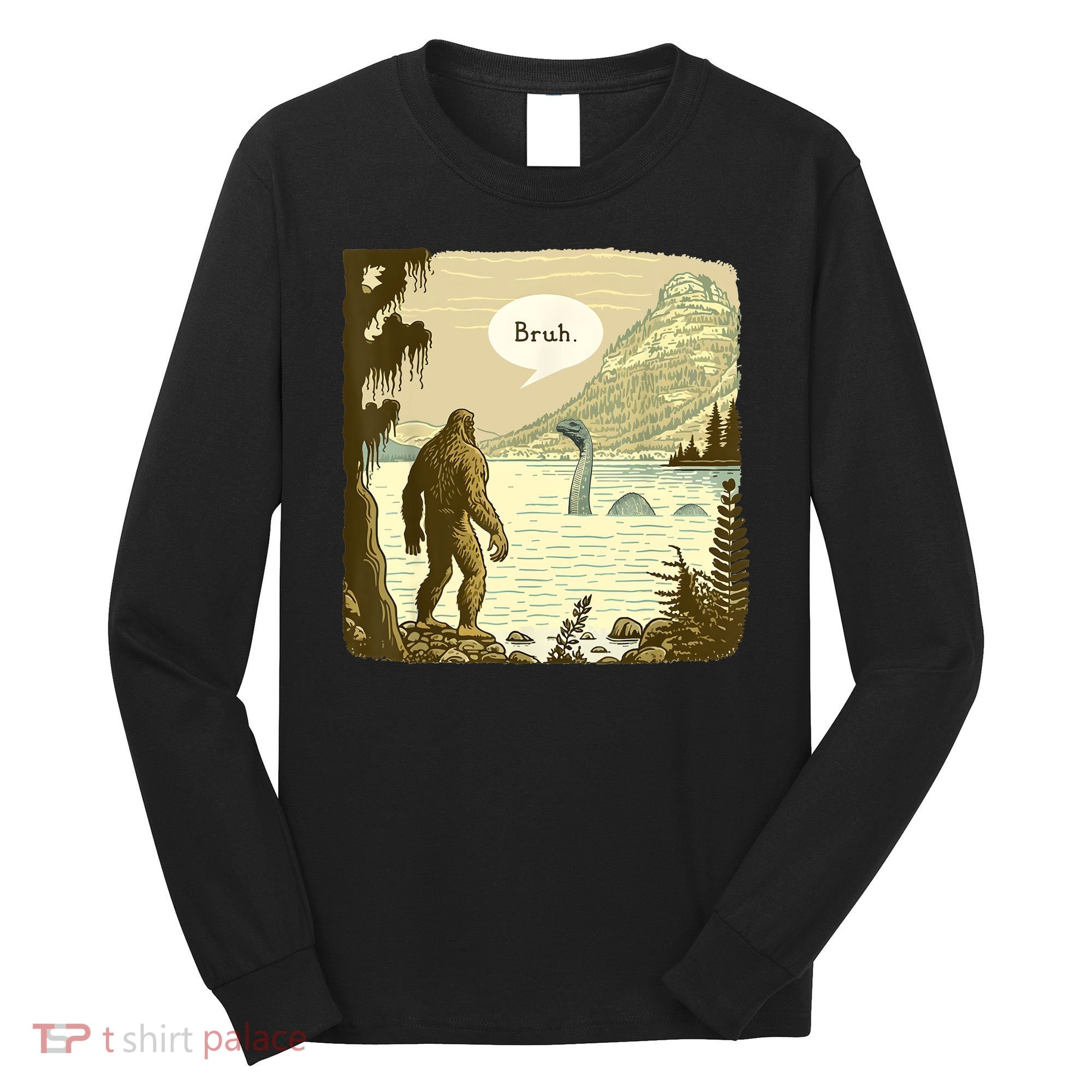Funny Bigfoot Sasquatch Loch Ness Monster Introvert Bruh Long Sleeve Shirt