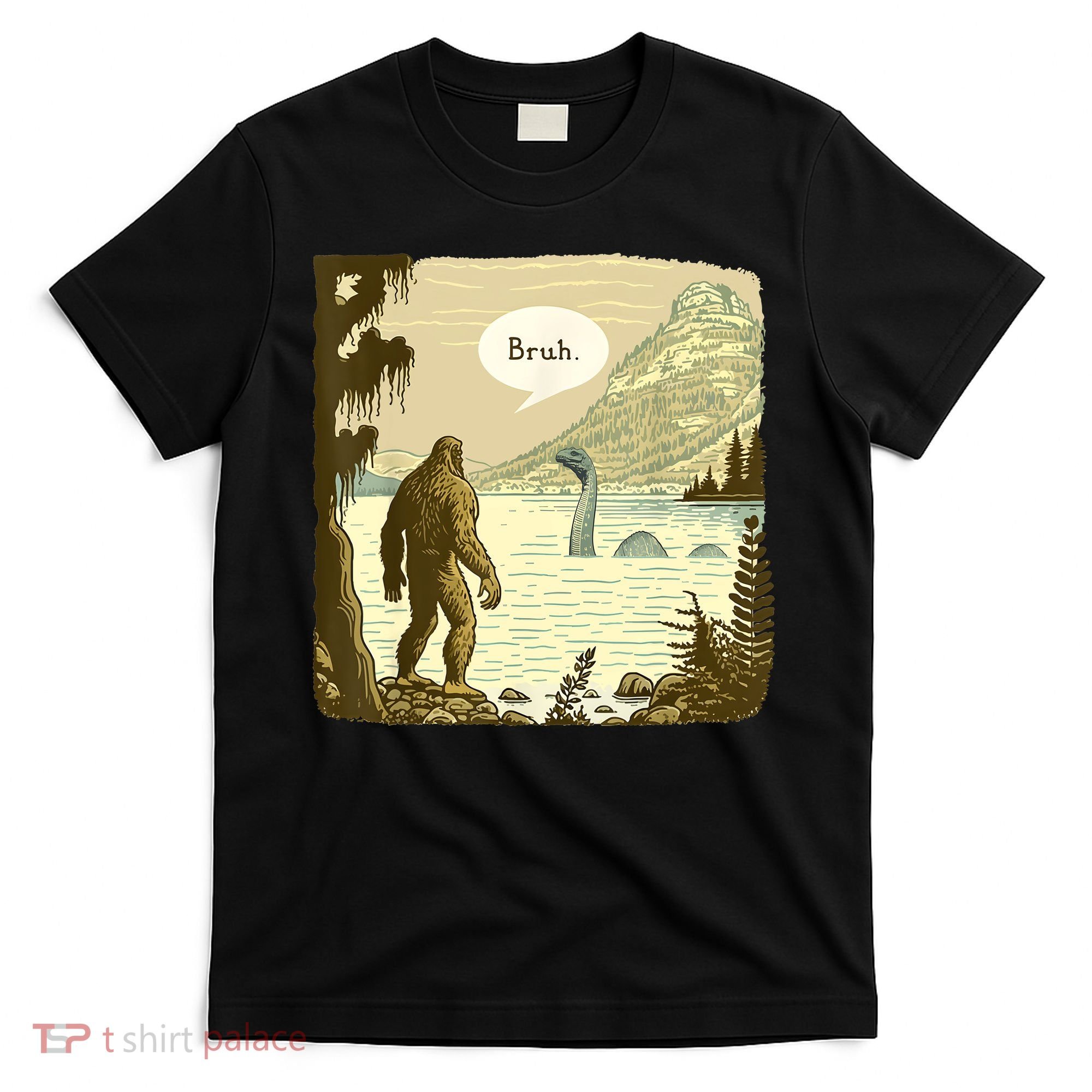 Funny Bigfoot Sasquatch Loch Ness Monster Introvert Bruh T-Shirt