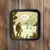 Funny Bigfoot Sasquatch Loch Ness Monster Introvert Bruh Coaster thumb 0