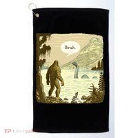 Funny Bigfoot Sasquatch Loch Ness Monster Introvert Bruh Golf Towel thumb 0