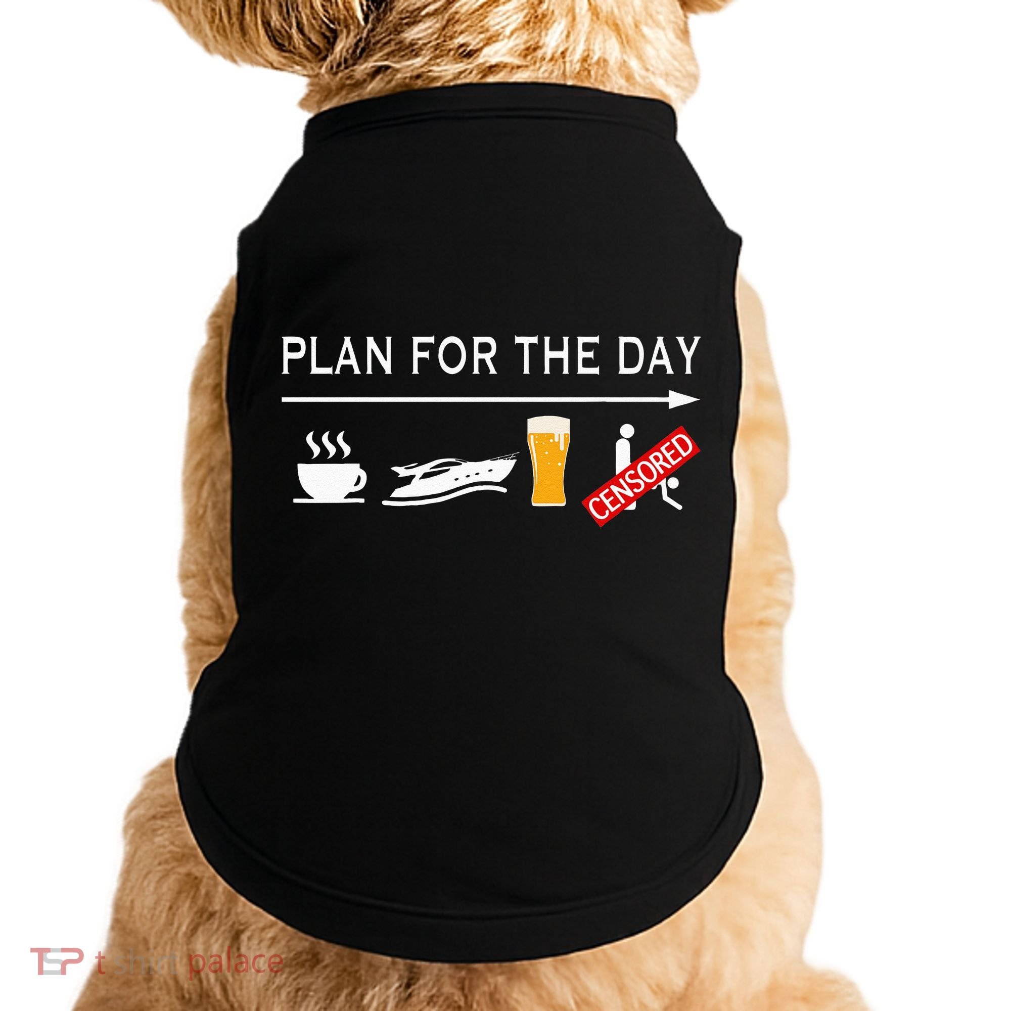 Plan For The Day Doggie Tank