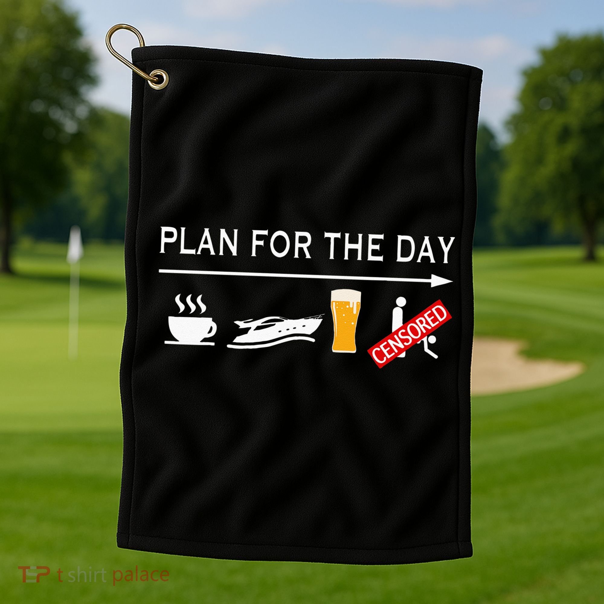 Plan For The Day Golf Towel