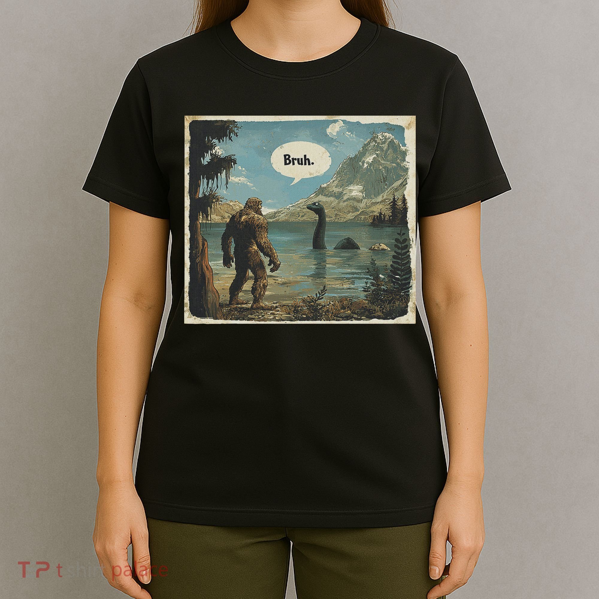 Funny Bigfoot Sasquatch Loch Ness Monster Introvert Bruh T-Shirt