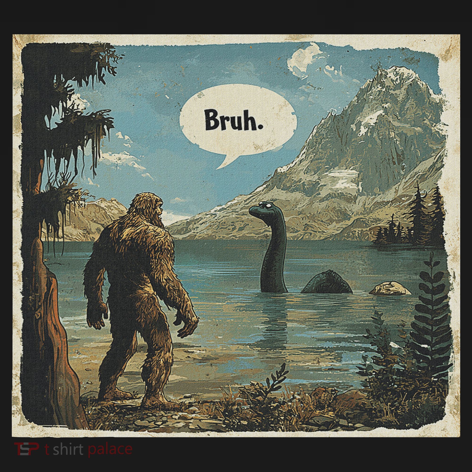 Funny Bigfoot Sasquatch Loch Ness Monster Introvert Bruh T-Shirt