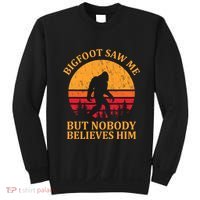 Funny Bigfoot Saw Me But Nobody Believes Him Sweatshirt thumb 0
