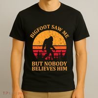 Funny Bigfoot Saw Me But Nobody Believes Him T-Shirt thumb 3