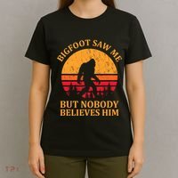Funny Bigfoot Saw Me But Nobody Believes Him T-Shirt thumb 4